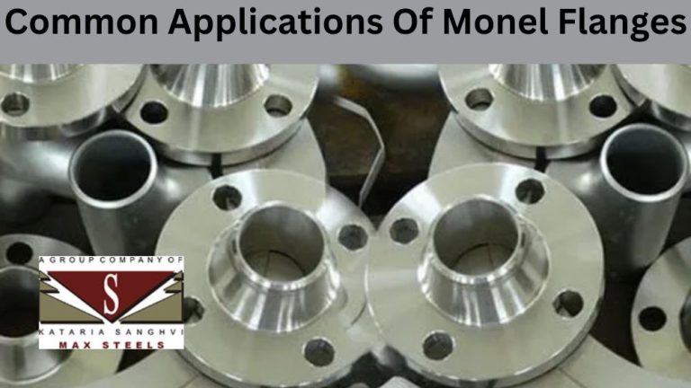 Common Applications Of Monel Flanges